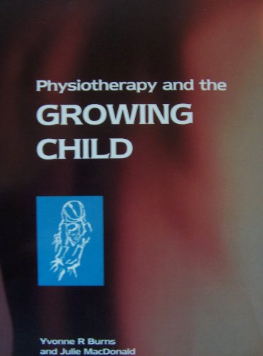 Beispielbild fr Physiotherapy and the Growing Child zum Verkauf von Anybook.com