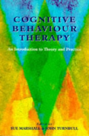 Beispielbild fr Cognitive Behaviour Therapy: An Introduction to Theory and Practice zum Verkauf von WorldofBooks