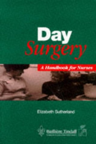 Stock image for Day Surgery: A Handbook for Nurses for sale by AwesomeBooks