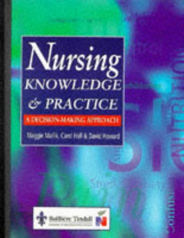 Beispielbild fr Nursing Knowledge and Practice: A Decision-Making Approach zum Verkauf von AwesomeBooks