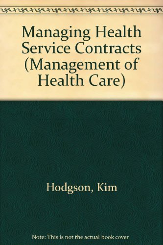 Beispielbild fr Managing Health Service Contracts (Management of Health Care S.) zum Verkauf von Anybook.com