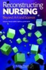 Beispielbild fr Reconstructing Nursing: Beyond Art and Science zum Verkauf von WorldofBooks