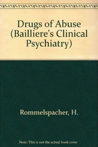 Stock image for Drugs of Abuse (Bailliere's Clinical Psychiatry S.) for sale by Hard To Find Editions