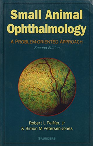Beispielbild fr Small Animal Ophthalmology : A Problem-Oriented Approach zum Verkauf von Better World Books