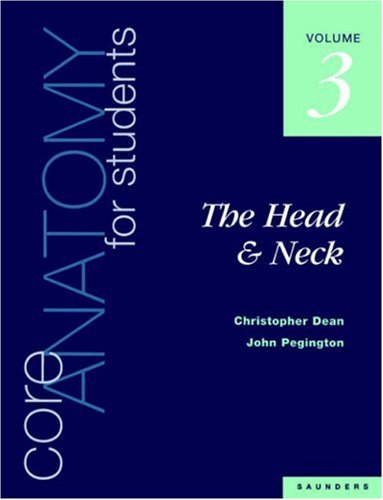 Stock image for Core Anatomy for Students: Vol. 3: The Head & Neck: Head & Neck v. 3 for sale by AwesomeBooks