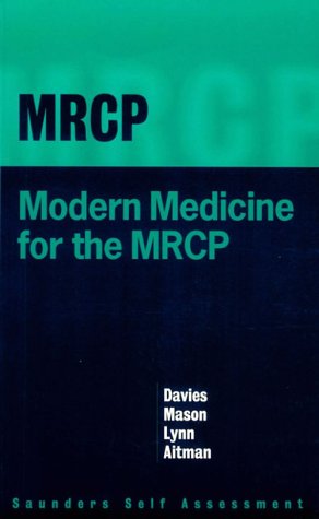 Modern Medicine for the MRCP (9780702021121) by Davies, Kevin; Aitman, Timothy J.; Mason, Justin; Davies, Kevin A.