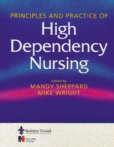 Beispielbild fr Principles & Practice of High Dependency Nursing zum Verkauf von AwesomeBooks
