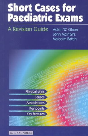 Stock image for Short Cases for Paediatric Exams : A Revision Guide for sale by Better World Books Ltd