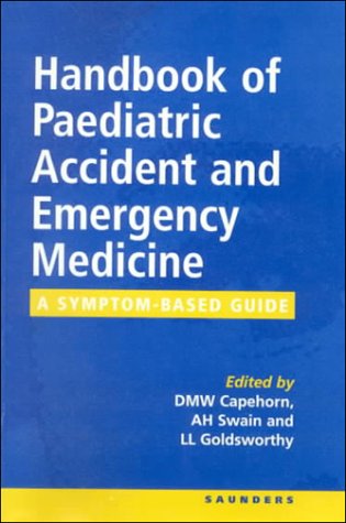 Beispielbild fr A Handbook of Paediatric Accident and Emergency Medicine: A Symptom-Based Guide zum Verkauf von ThriftBooks-Atlanta