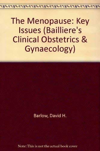 9780702021770: The Menopause - Key Issues: Balliere's Clinical Obstetrics and Gynaecology (Balliere's International Practice and Research)