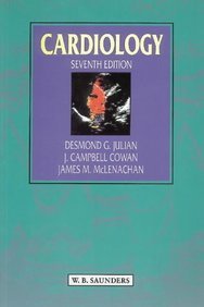 Cardiology (9780702022111) by Julian, Desmond G.; Cowan, J. Campbell; McLenachan, James M., M.D.