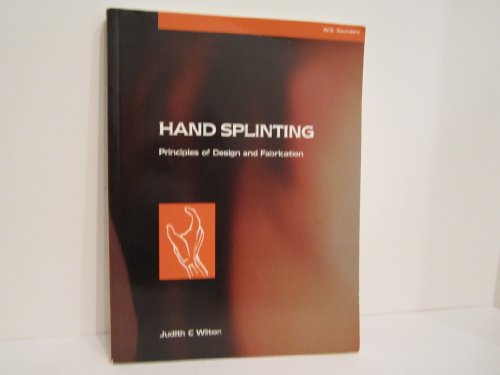 Hand Splinting: Principles Of Design And Fabrication