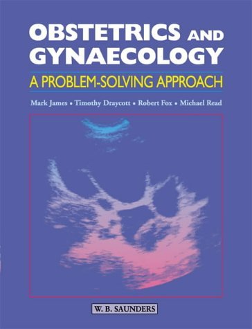 Imagen de archivo de Obstetrics and Gynaecology : A Problem-Solving Approach a la venta por Better World Books