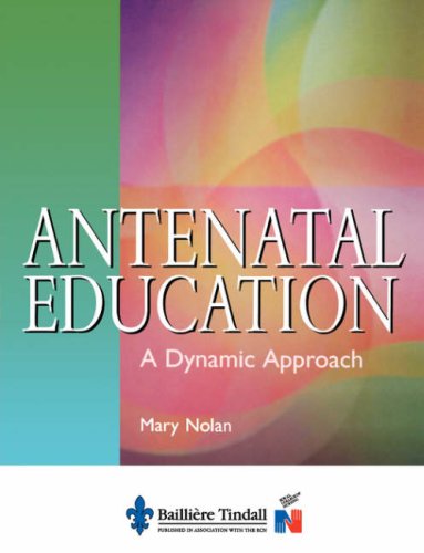 Stock image for Antenatal Education: A Dynamic Approach, 1e for sale by Goldstone Books