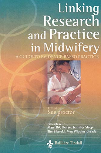 Stock image for Linking Research and Practice in Midwifery: A Guide to Evidence-Based Practice for sale by Wonder Book