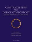 Stock image for CONTRACEPTION AND OFFICE GYNECOLOGY: CHOICES IN REPRODUCTIVE HEALTHCARE for sale by Kanic Books