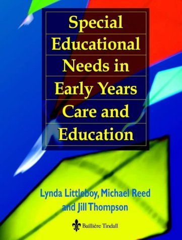 Special Education Needs Early Years Care and Education (9780702023859) by Littleboy, Lynda; Reed, Michael; Thompson, Jill