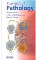Pocket Essentials of Pathology (Saunders' Pocket Essentials) (9780702023941) by Woolf PhD FHEA, Katherine; Wotherspoon, A.; Young, Martin