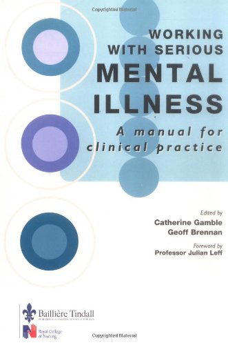 Imagen de archivo de Working with Serious Mental Illness : A Manual for Clinical Practice a la venta por Better World Books Ltd