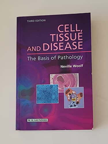 Cell, Tissue and Disease (9780702024788) by Woolf PhD FHEA, Katherine; Woolf, Neville