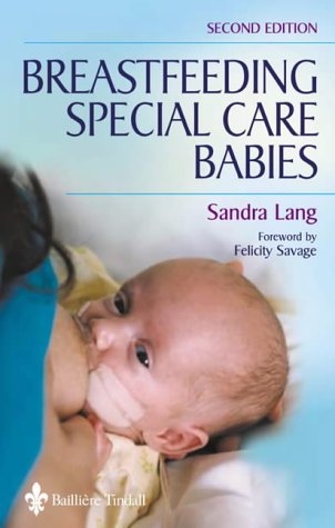 Beispielbild fr Breastfeeding Special Care Babies zum Verkauf von Once Upon A Time Books