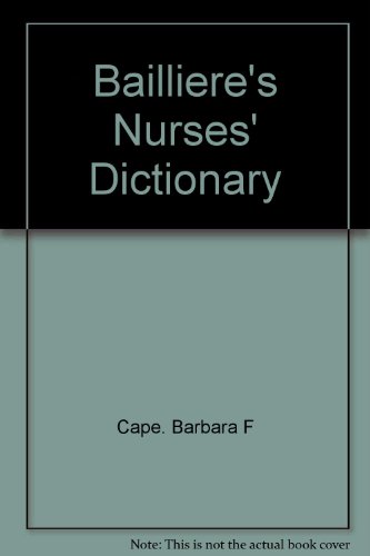 9780702025495: Bailliere's Nurses' Dictionary