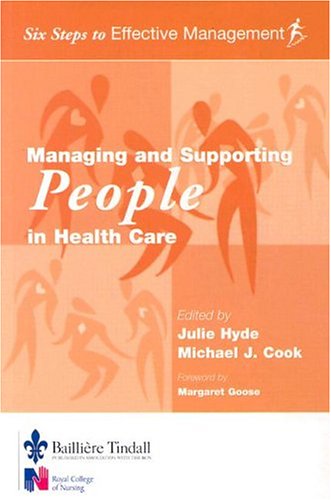 Stock image for Managing and Supporting People in Health Care : Six Steps to Effective Management Series for sale by Better World Books