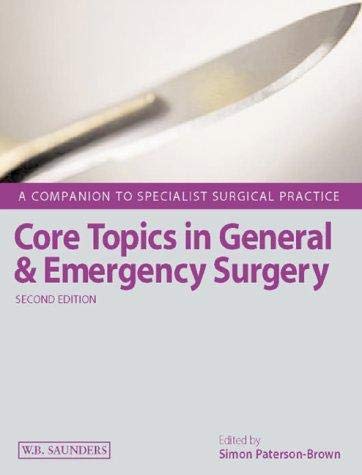 Imagen de archivo de Core Topics in General and Emergency Surgery: A Companion to Specialist Surgical Practice a la venta por Mispah books