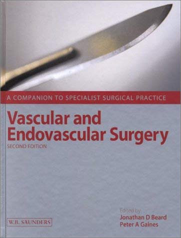 Beispielbild fr Vascular and Endovascular Surgery : A Companion to Specialist Surgical Practice zum Verkauf von Better World Books