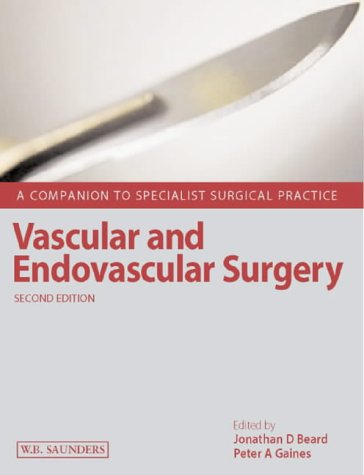 Stock image for Vascular and Endovascular Surgery: A Companion to Specialist Surgical Practice: A Companion to Specialist Surgical Practice, 2nd Edition for sale by AwesomeBooks