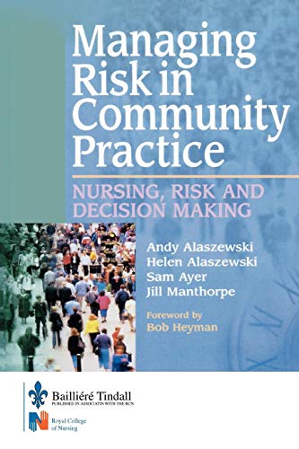 Stock image for Managing Risk in Community Practice: Nursing, Risk and Decision Making for sale by Anybook.com