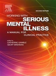 Beispielbild fr Working With Serious Mental Illness: A Manual for Clinical Practice zum Verkauf von WorldofBooks
