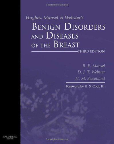 Stock image for Hughes, Mansel & Webster's Benign Disorders and Diseases of the Breast, 3e for sale by Lost Books