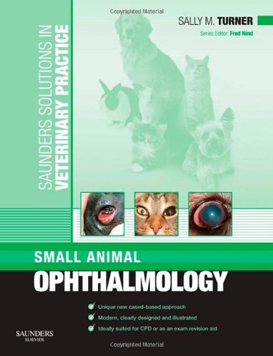 9780702028724: Saunders Solutions in Veterinary Practice: Small Animal Ophthalmology, 1e