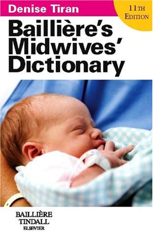 Stock image for Bailliere's Midwives' Dictionary for sale by WorldofBooks