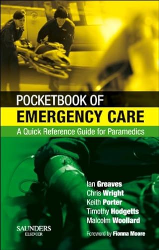 Stock image for Pocketbook of Emergency Care : A Quick Reference Guide for Paramedics for sale by Better World Books Ltd