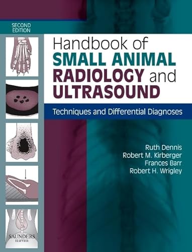 9780702028946: Handbook of Small Animal Radiology: Techniques and Differential Diagnoses for Radiology and Ultrasonography