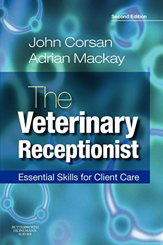 Stock image for The Veterinary Receptionist: Essential Skills for Client Care for sale by Austin Goodwill 1101