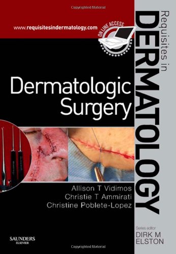 Stock image for Dermatologic Surgery : Requisites in Dermatology for sale by Better World Books Ltd
