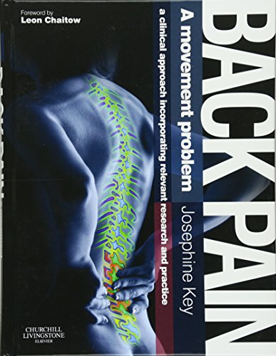 9780702030796: Back Pain - A Movement Problem: A clinical approach incorporating relevant research and practice, 1e