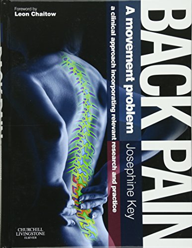 Stock image for Back Pain - A Movement Problem: A clinical approach incorporating relevant research and practice for sale by Irish Booksellers
