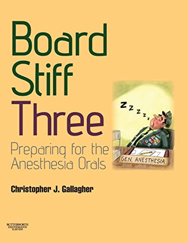 Beispielbild fr Board Stiff: Preparation for Anesthesia Orals: Expert Consult - Online and Print zum Verkauf von BooksRun