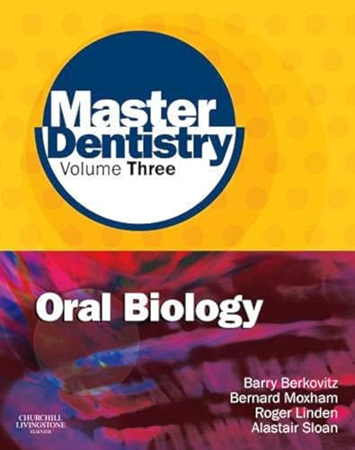 Imagen de archivo de Master Dentistry Volume 3 Oral Biology: Oral Anatomy, Histology, Physiology and Biochemistry, 1e a la venta por Chiron Media