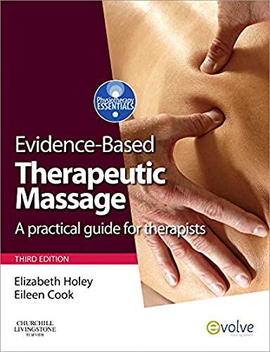 9780702032295: Evidence-based Therapeutic Massage: A Practical Guide for Therapists (Physiotherapy Essentials)