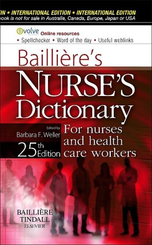 Bailliere's Nurses' Dictionary: For Nurses and Health Care Workers (9780702032349) by WELLER