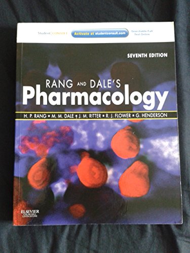 Rang & Dale's Pharmacology, 7e - Humphrey P. Rang MB BS MA DPhil Hon FBPharmacolS FMedSci FRS, James M. Ritter DPhil FRCP FBPharmacolS FMedSci, Rod J. Flower PhD DSc FBPharmacolS FMedSci FRS, Graeme Henderson BSc PhD FBPharmacolS FSB