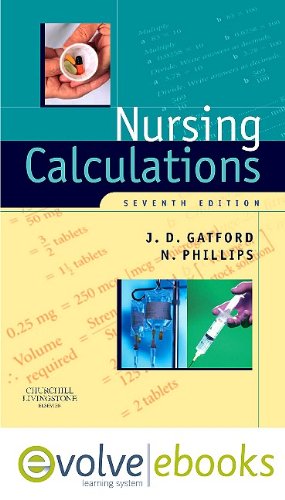 9780702041037: Nursing Calculations Text and Evolve eBooks Package