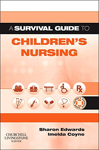 Beispielbild fr A Survival Guide to Children's Nursing zum Verkauf von Better World Books
