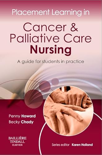 Imagen de archivo de Placement Learning in Cancer & Palliative Care Nursing: A guide for students in practice, 1e a la venta por Chiron Media