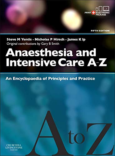 Stock image for Anaesthesia and Intensive Care A-Z - Print & E-Book: An Encyclopedia of Principles and Practice (FRCA Study Guides) for sale by Irish Booksellers